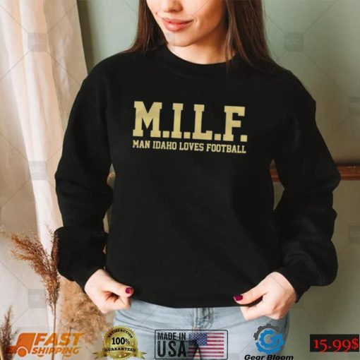 MILF Man Idaho Loves Football Shirt