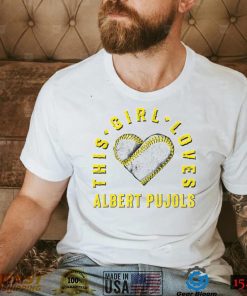 This Girl Loves Albert Pujols Albert Pujols St Louis MLBPA Albert Pujols T Shirt