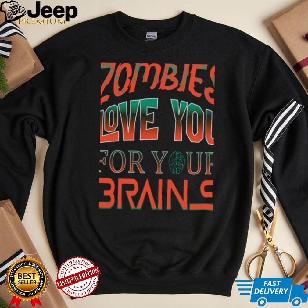Zombies Love You For Your Brains Retro Unisex Sweatshirt