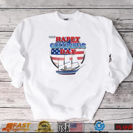 Happy Columbus Day T Shirt 2022