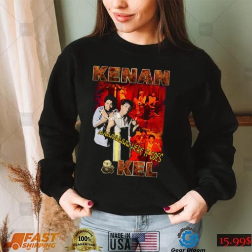 Here It Goes Kenan And Kel Unisex Sweatshirt