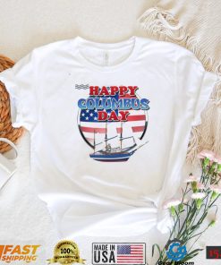 Happy Columbus Day T Shirt 2022