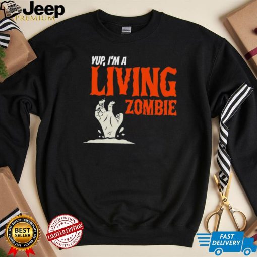 yup im a living zombie halloween shirt 1