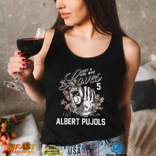 Albert Pujols T Shirt Just A Girl Who Loves Albert Pujols