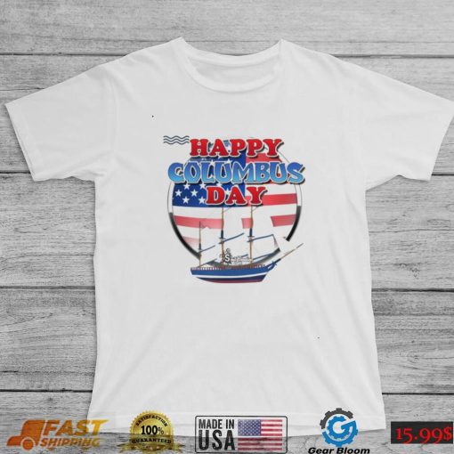 Happy Columbus Day T Shirt 2022