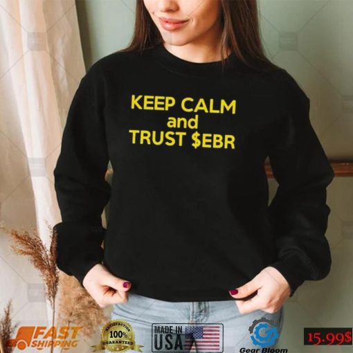 Keep Calm And Trust ERB Shirt