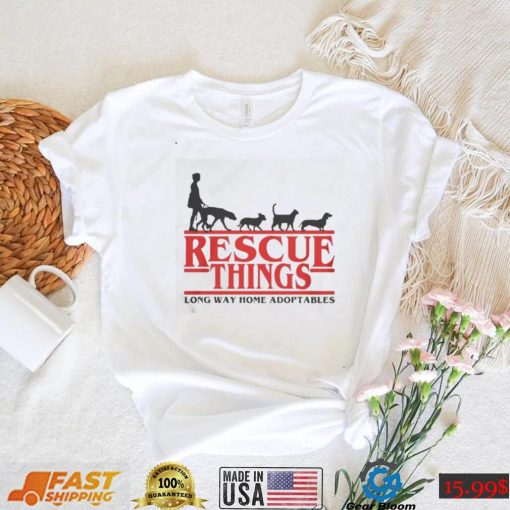 Rescue Things Long Way Home Adoptables Shirt