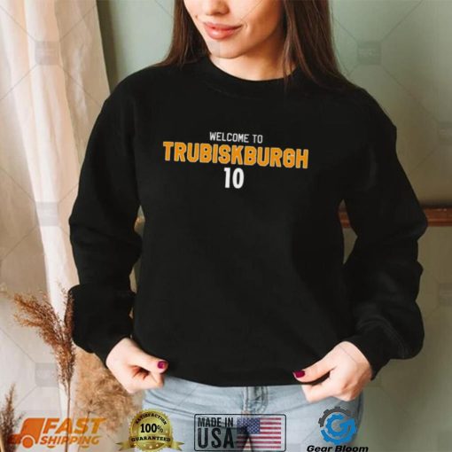 Pittsburgh Steelers Welcome to Trubisky Burgh 2022 shirt