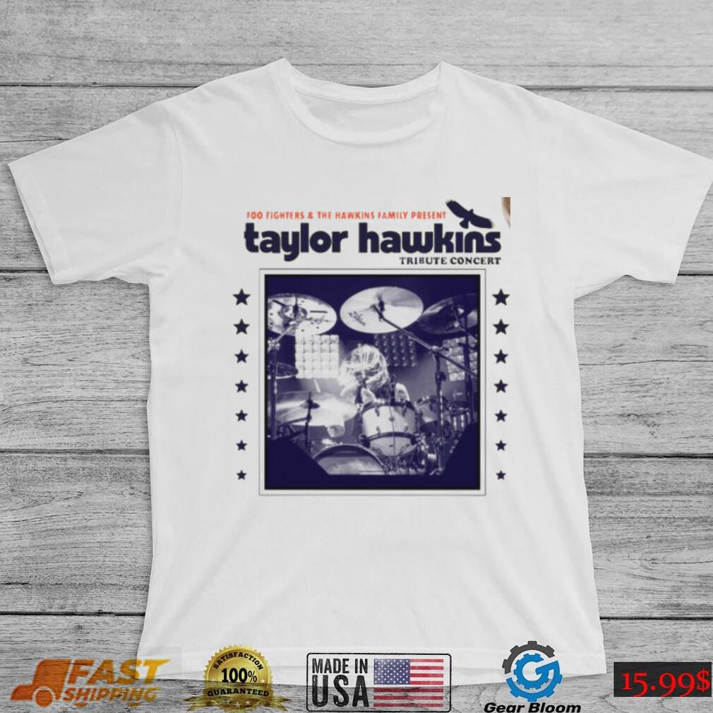Taylor Hawkins 2022 Tribute Concert Shirt shirt Taylor Hawkins 2022 Tribute Concert Shirt shirt