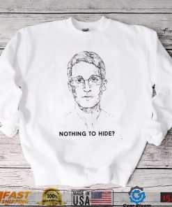 Nothing To Hide Edward Snowden Unisex Sweatshirt