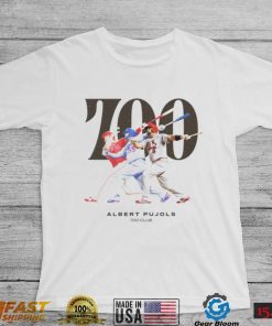 Albert Pujols Joins The 700 Home Run Club Albert Pujols T Shirt