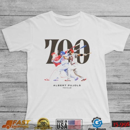 Albert Pujols Joins The 700 Home Run Club Albert Pujols T Shirt