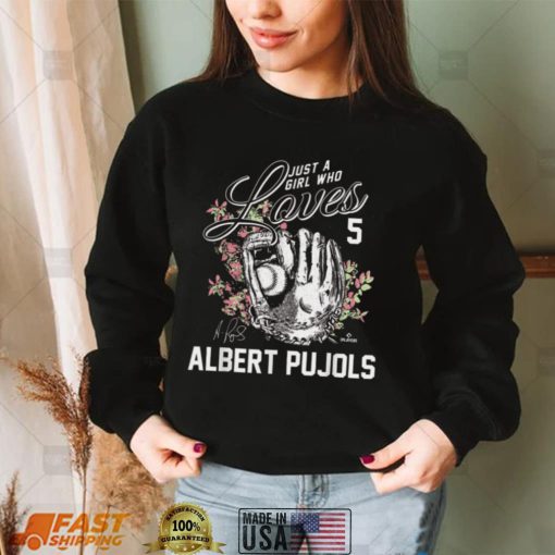 Albert Pujols T Shirt Just A Girl Who Loves Albert Pujols