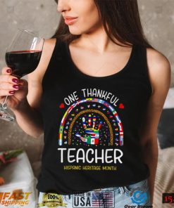 One Thankful Teacher Hispanic Heritage month Countries T Shirt