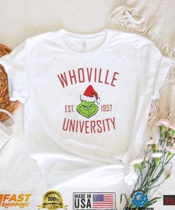 Whoville Christmas The Grinch Est. 1957 University T Shirt