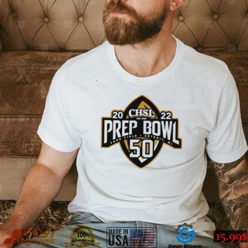 Screenshot2022 CHSL Prep Bowl Ford Field Detroit Mi 50th logo shirt