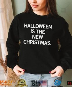 Halloween is the New Christmas 2022 shirt