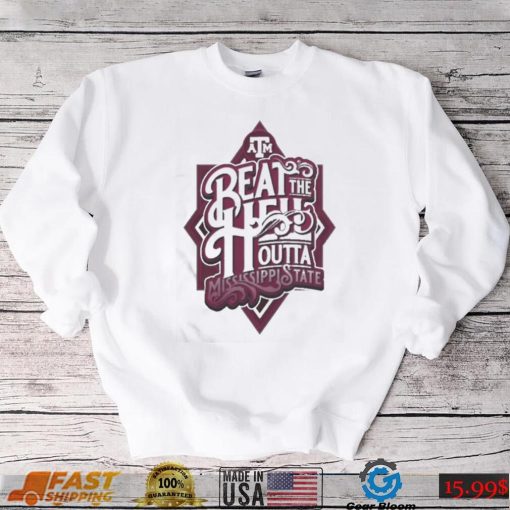 Texas A&M Aggies Beat The Mississippi 2022 shirt