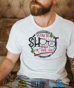 You’ll Shoot Your Eye Out Kid Christmas Shirt