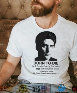 Mobster born to die no 2 people exactly the same shirt