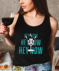 Hey Now Hey Now Hey Now Seattle Mariners T Shirt