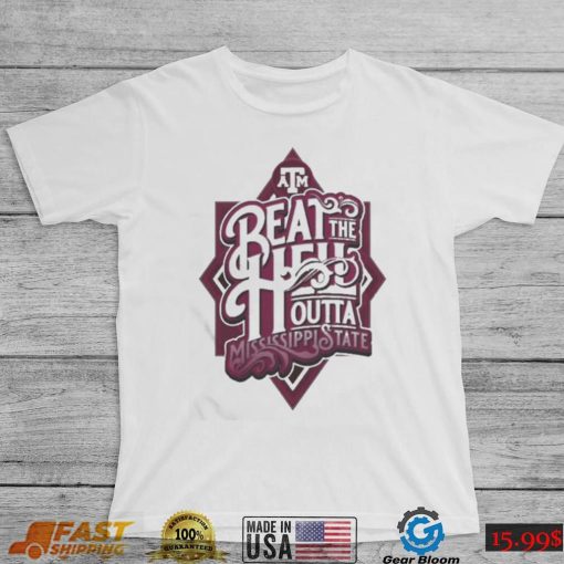 Texas A&M Aggies Beat The Mississippi 2022 shirt