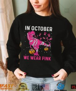 In October We Wear Pink Breast Cancer Dino Pumpkin Halloween T Shirt