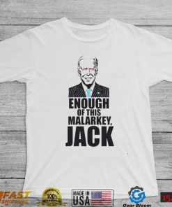 Joe Biden – Enough Of This Malarkey, Jack T shirt