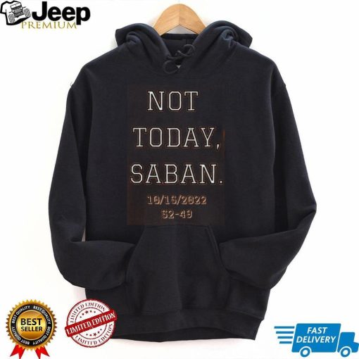 Not Today, Saban Tennessee Titans T Shirt