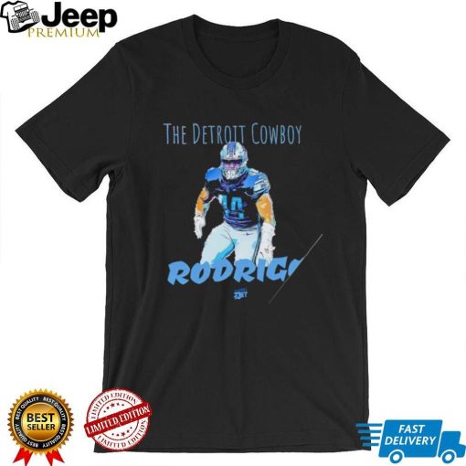 The Detroit Cowboy Rodrigo art shirt