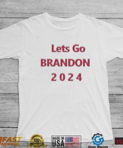 Lets Go Brandon 2024 T shirt