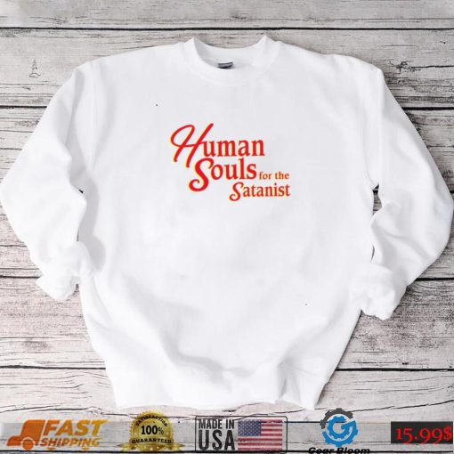 Human Souls For The Satanist Shirt