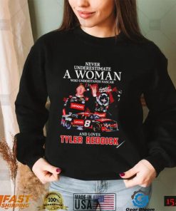 Never underestimate a woman who understands nascar and loves Tyler Reddick signature 2022 shirt