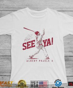 Albert Pujols See Ya Shirt 700 Career Home Runs St Louis Cardinals