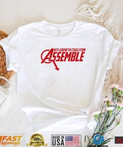 Anti Growth Coalition Assemble Shirt