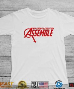 Anti Growth Coalition Assemble Shirt