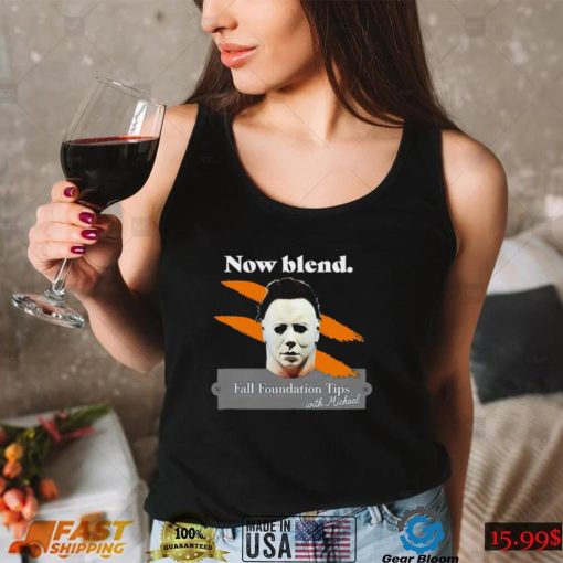 Michael Myers Now blend Fall foundation tips with Michael Halloween shirt