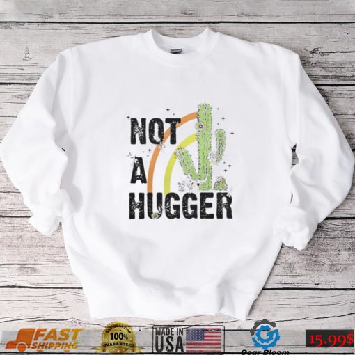 NOT A HUGGER BASEBALL SHIRT