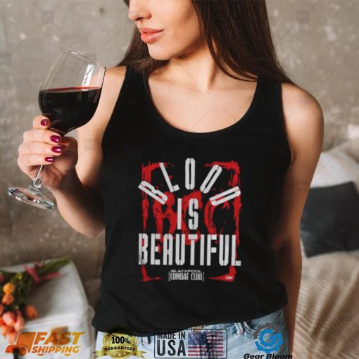 Blackpool Combat Club Blood Is Beautiful Aew Dynamite shirt