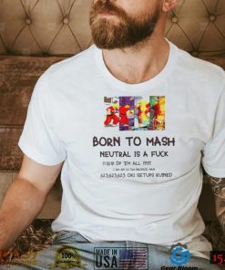 Born to Mash Neutral is a fuck video game shirt