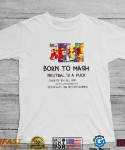 Born to Mash Neutral is a fuck video game shirt