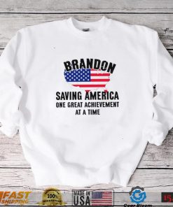 Brandon Saving America One Great Achievement At A Time T Shirt