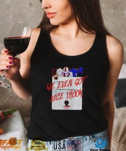 Buffalo Bills we even got juice shook shirt