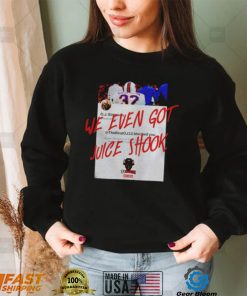 Buffalo Bills we even got juice shook shirt