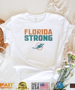 Official Miami Dolphins Florida Strong 2022 Shirt