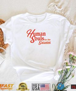 Human Souls For The Satanist Shirt