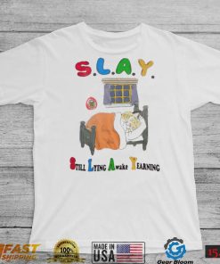 Cat slay still lying awake yearning shirt