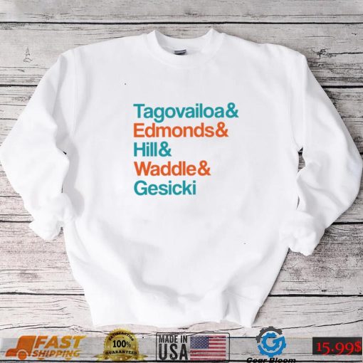 Miami Dolphins 2022 Super Bowl Tagovailoa and Edmonds and Hill and Waddle and Gesicki shirt