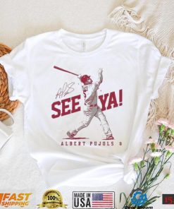 St Louis Cardinals Albert Pujols See Ya Signature Shirt