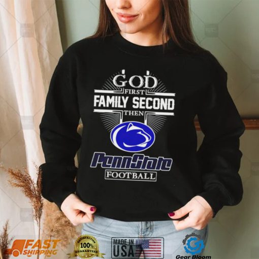 God first family second then Penn State Nittany Lions football 2022 shirt